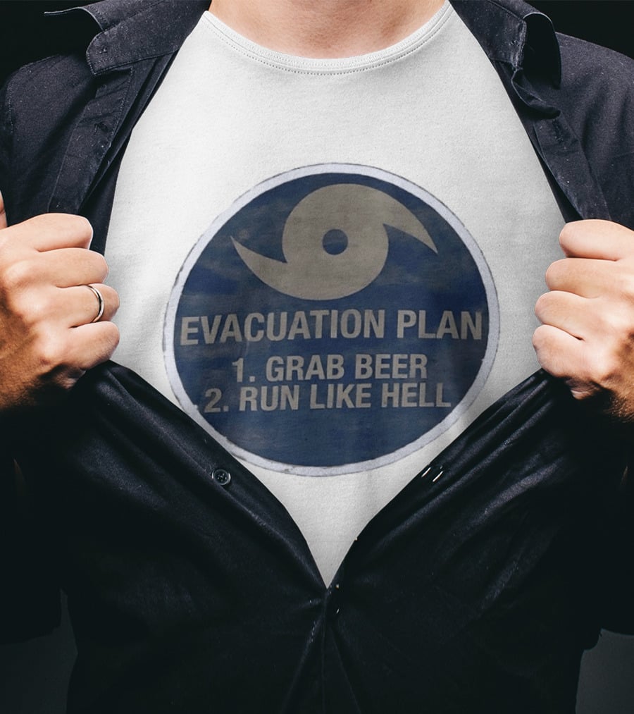 Evacuation Plan Grab Beer Run Like Hell Hurricane Circle T-Shirt