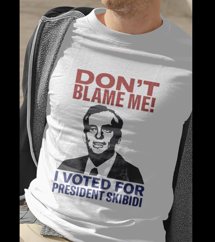 Don't Blame Me I Voted For President Skibidi Richard Nixon T-Shirt