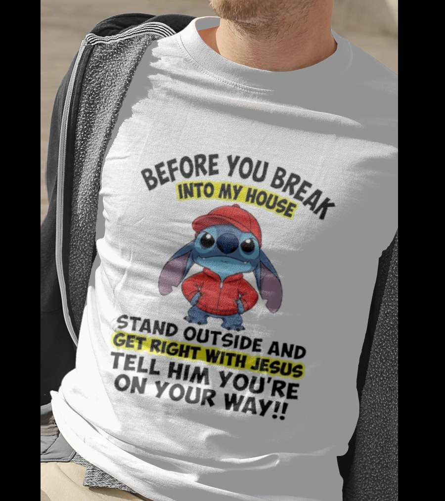 Lilo And Stitch Before You Break Into My House Get Right With Jesus Humor T-Shirt