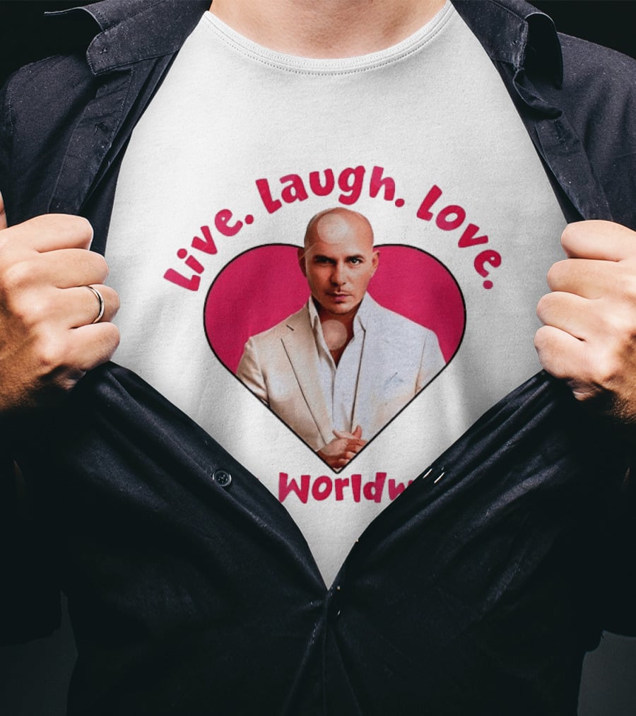 Live Laugh Love Mr Worldwide Heart Pitbull T-Shirt