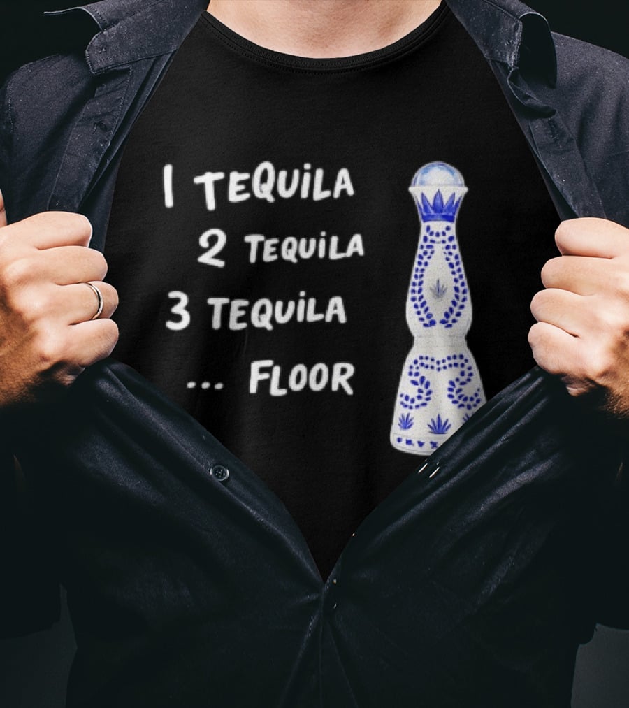 1 Tequila 2 Tequila 3 Tequila Floor Drinking Azul Bottle T-Shirt
