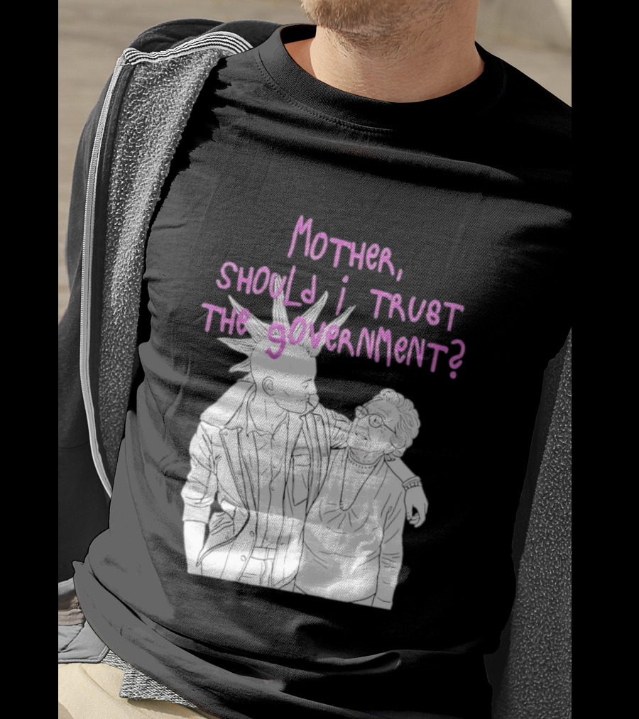 Mother Should I Trust The Government Punk T-Shirt