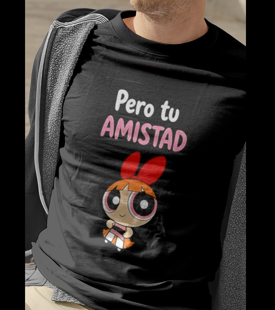 Pero Tu Amistad Blossom The Powerpuff Girls Cartoon T-Shirt