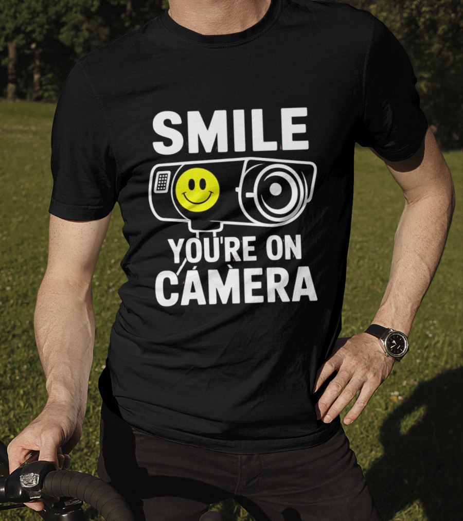 Smile You're On Camera Security Camera With Smiley Face T-Shirt