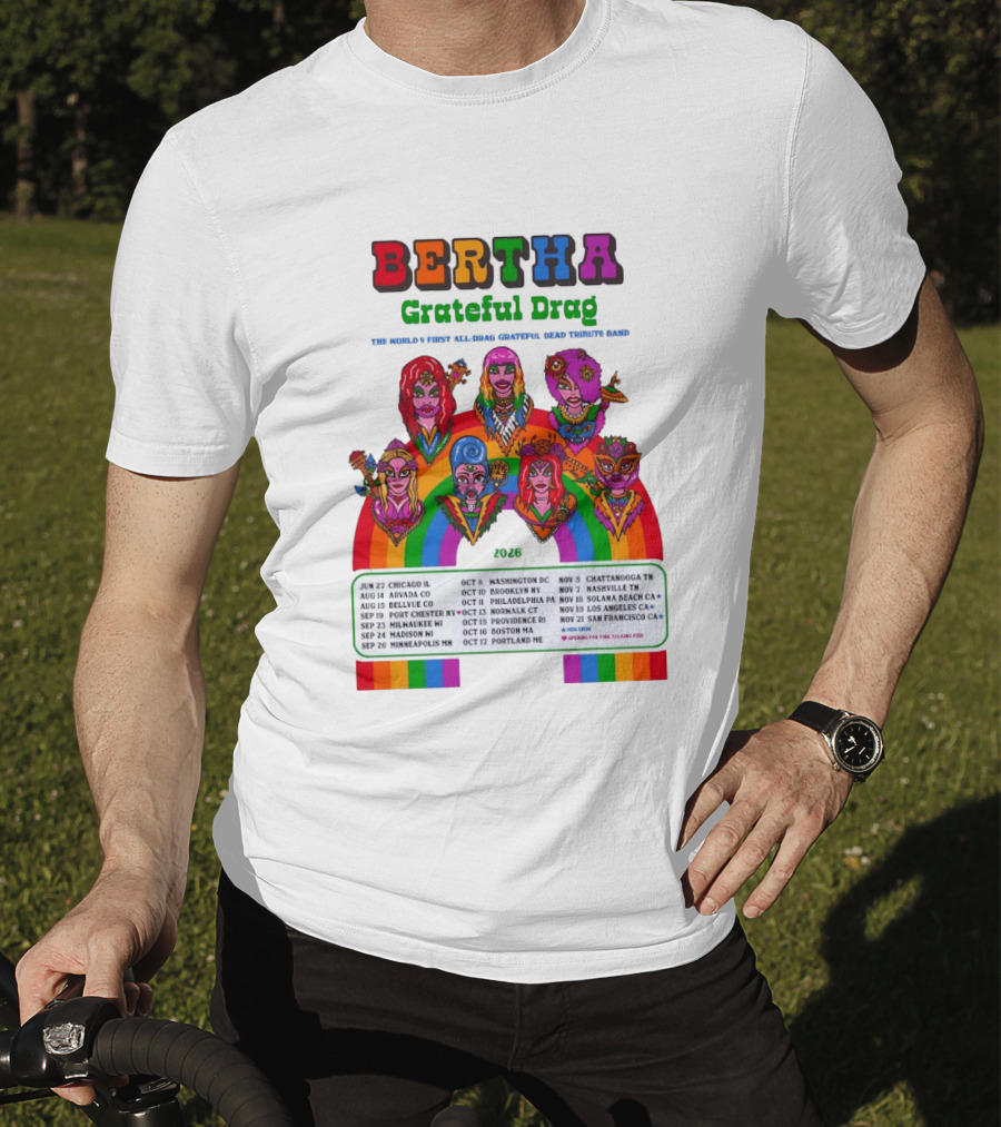 Bertha Grateful Drag World's Most Magical Grateful Dead Band 2026 Tour Dates T-Shirt