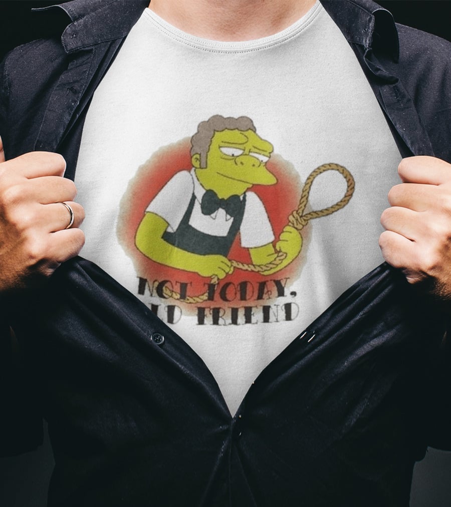 Not Today Old Friend Moe Szyslak Simpsons Meme Tattoo Rope T-Shirt