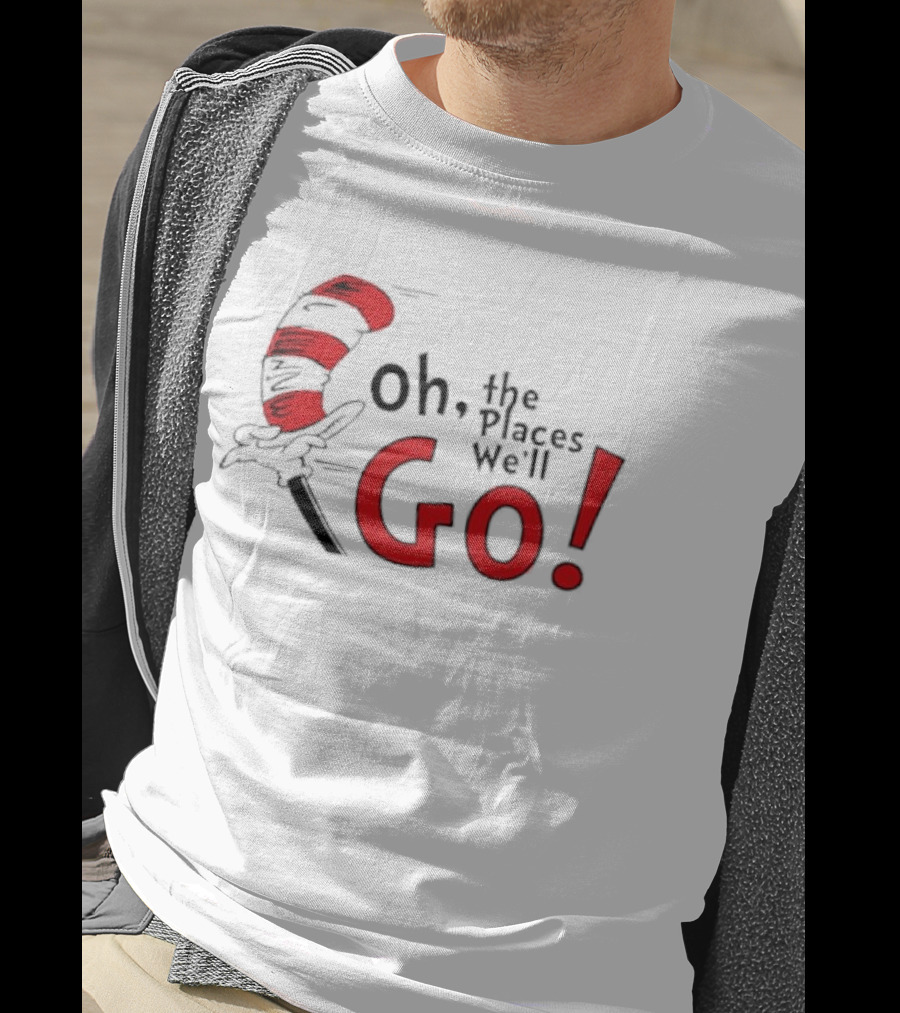 Oh The Places We'll Go Dr. Seuss Cat In The Hat Red Striped Hat Hand T-Shirt