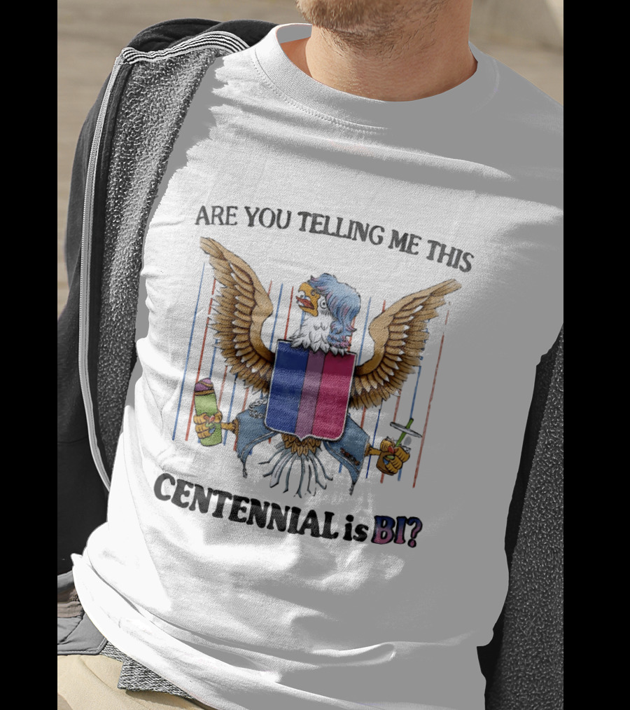 Are You Telling Me This Centennial Is Bi Eagle Bisexual Pride Shield T-Shirt