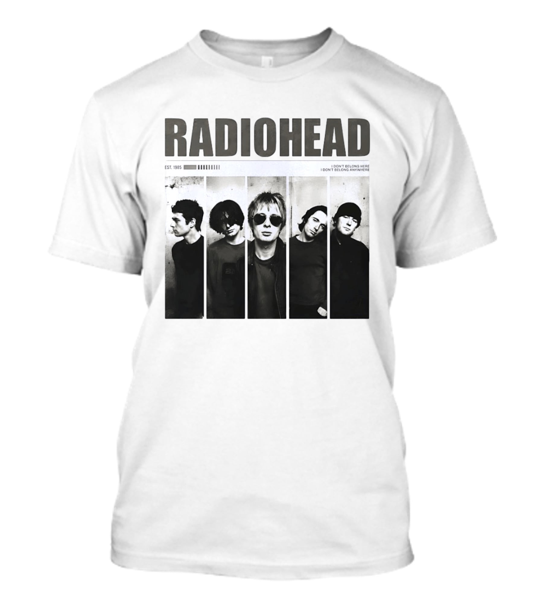 Radiohead Band Members Thom Yorke Jonny Greenwood Established 1985 I Don't Belong Here I Don't Belong Anywhere T-Shirt