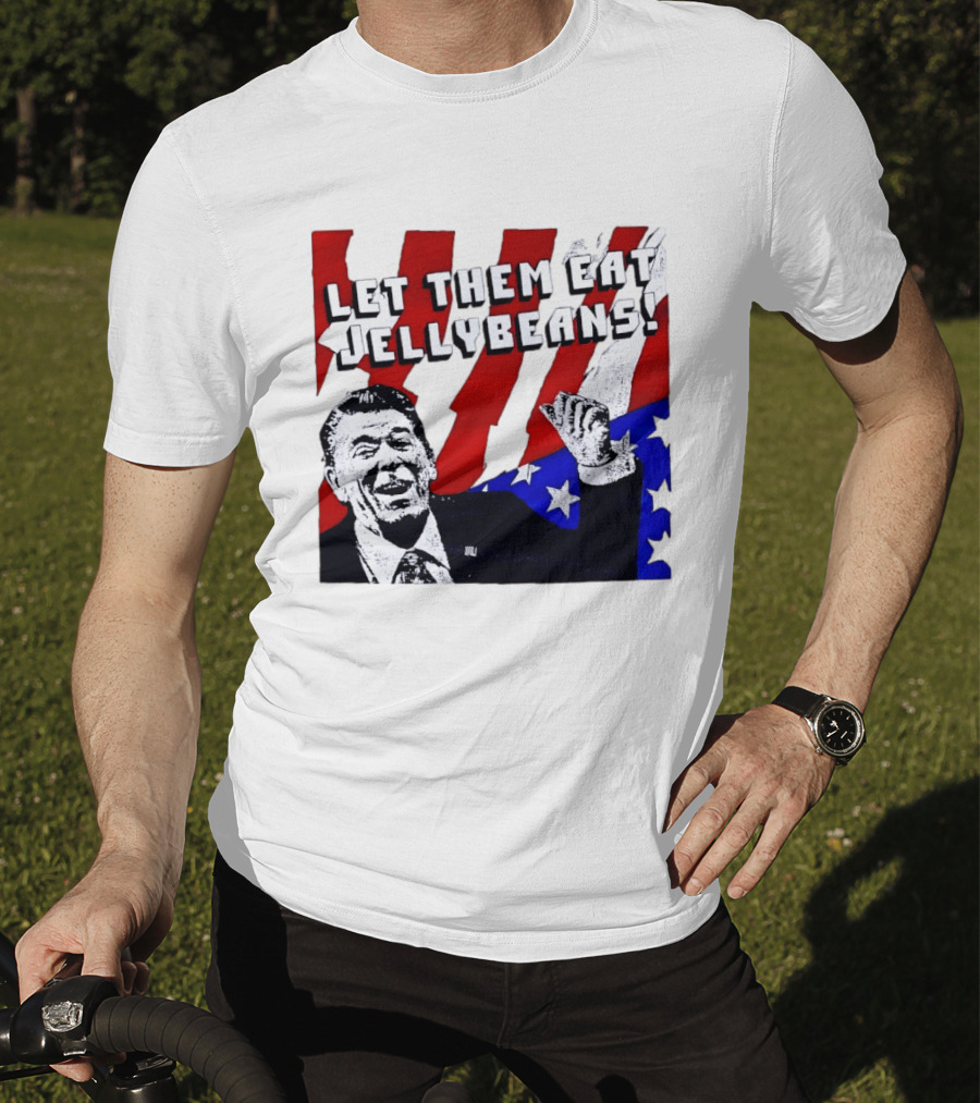 Let Them Eat Jellybeans Ronald Reagan American Flag T-Shirt