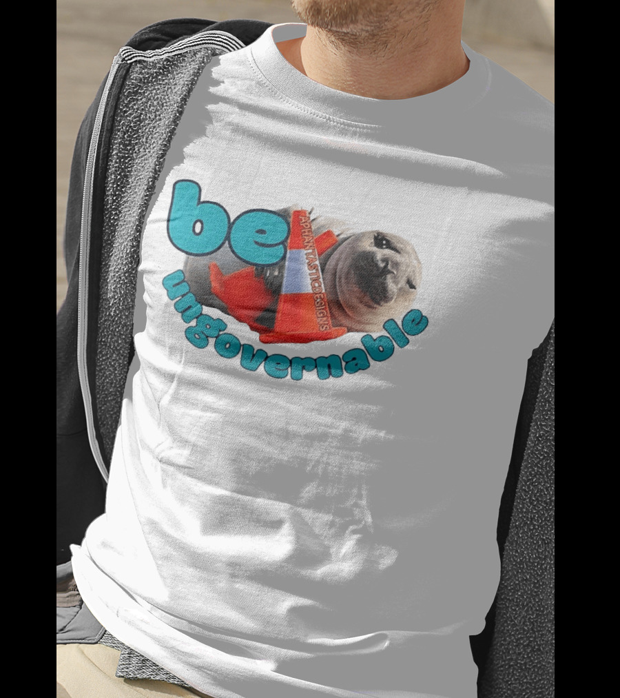 Be Ungovernable Seal Holding Traffic Cone Aphantastic Designs T-Shirt