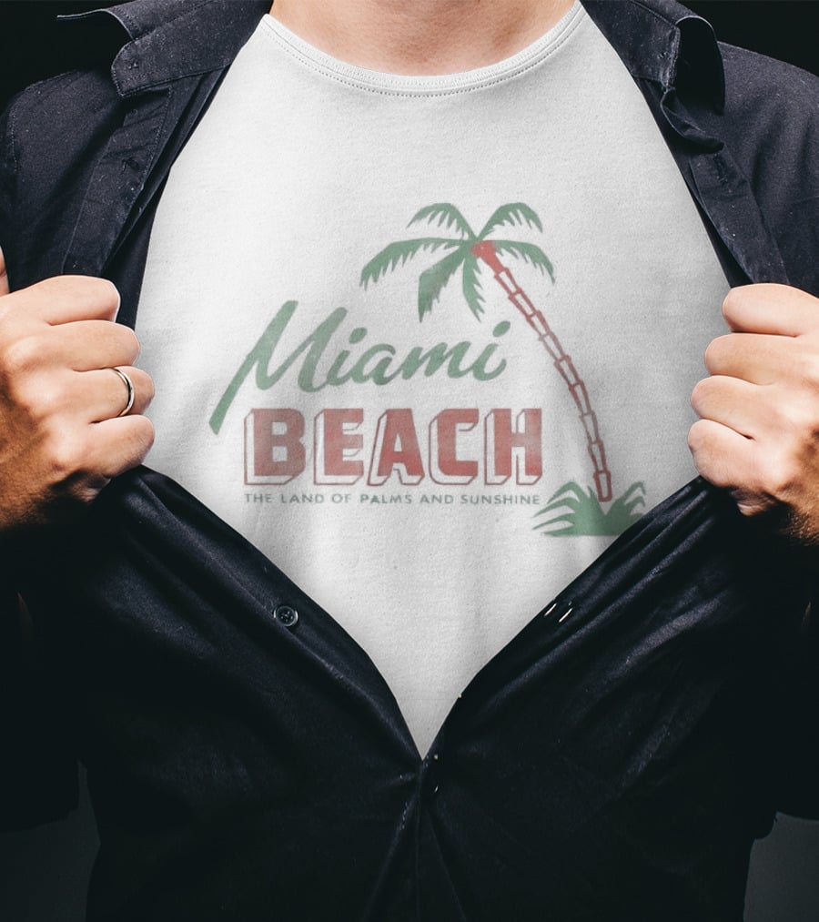 Miami Beach Land Of Palms And Sunshine T-Shirt