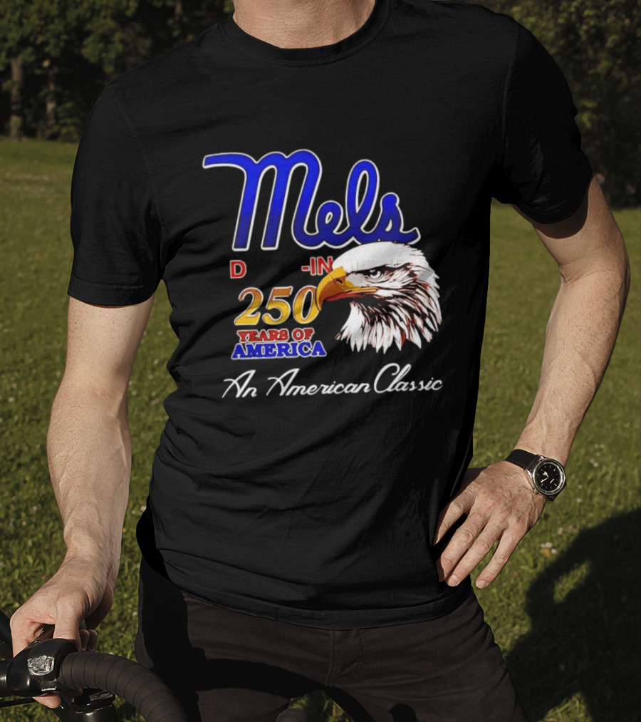 Mel's Drive In 250 Years Of America Bald Eagle An American T-Shirt