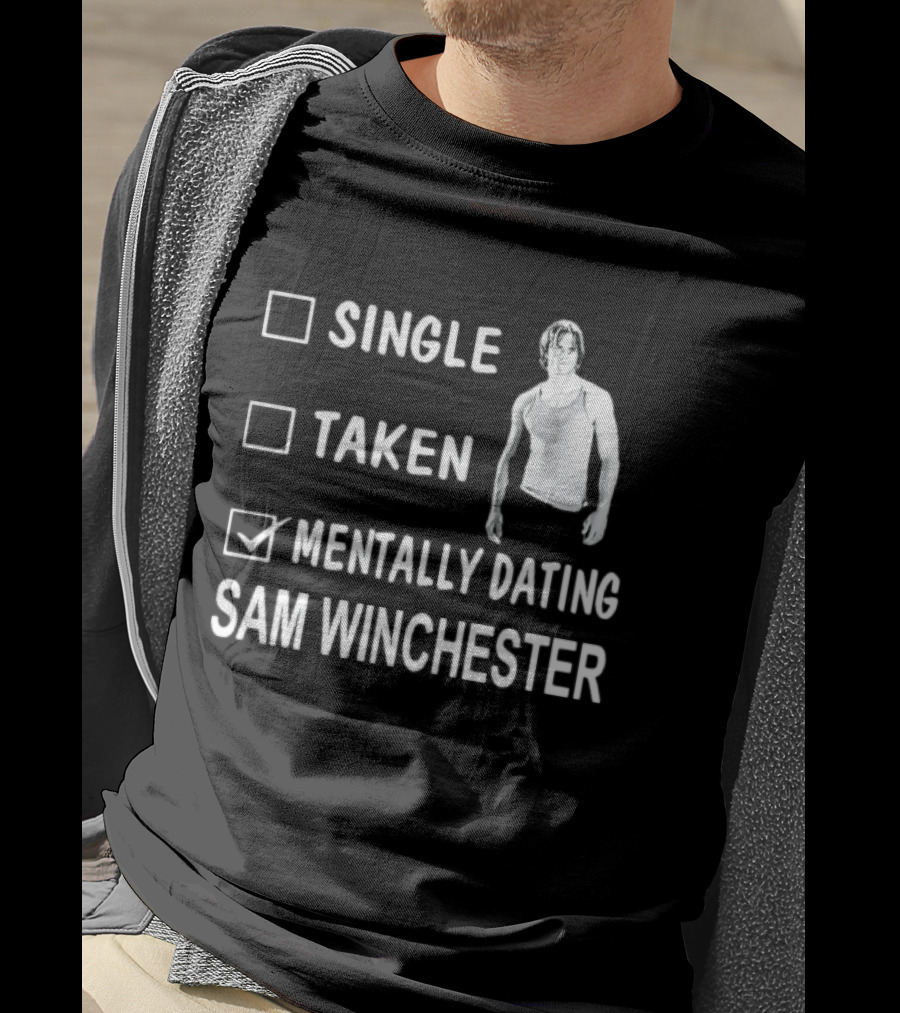 Checkbox Mentally Dating Sam Winchester Jared Padalecki Fan Humor T-Shirt