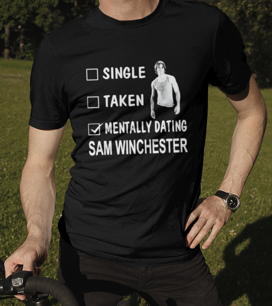 Checkbox Mentally Dating Sam Winchester Jared Padalecki Fan Humor T-Shirt
