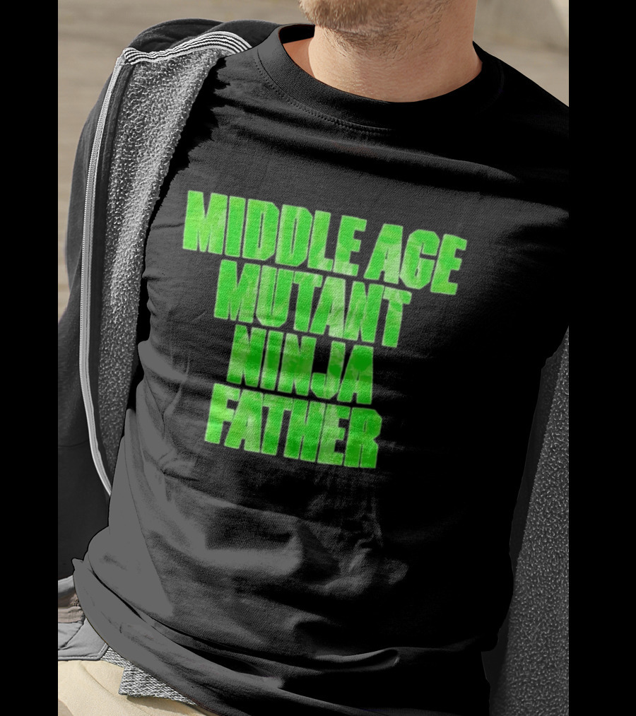 Middle Age Mutant Ninja Father T-Shirt