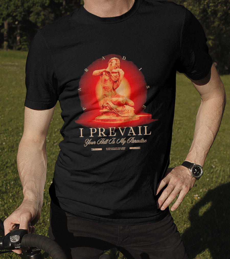 I Prevail Your Hell Is My Paradise Cracked Stone Statue Paradise T-Shirt