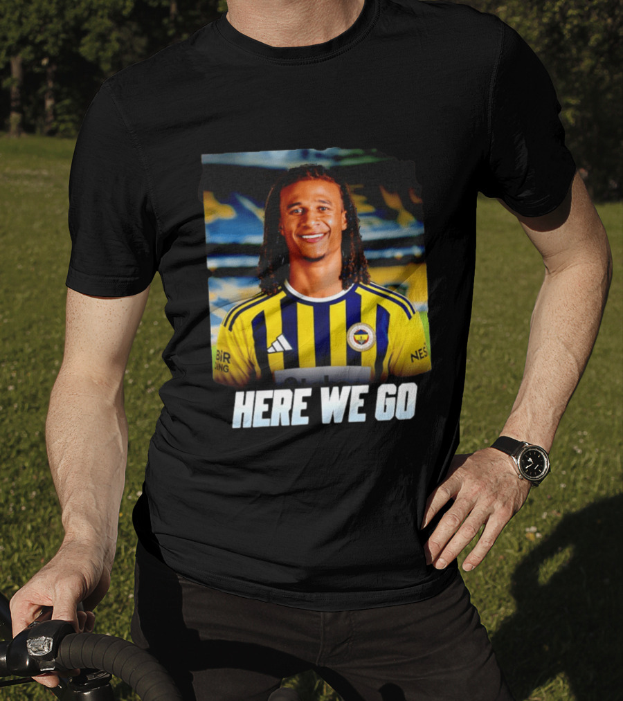 Here We Go Nathan Aké Fenerbahçe Football Transfer Announcement T-Shirt