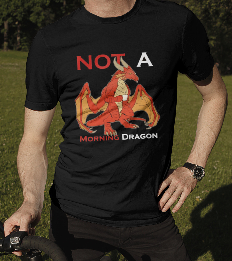 Not A Morning Dragon Fantasy Coffee Mood T-Shirt