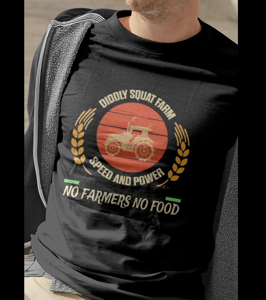Diddly Squat Farm Speed And Power Tractor No Farmers No Food Wheat T-Shirt