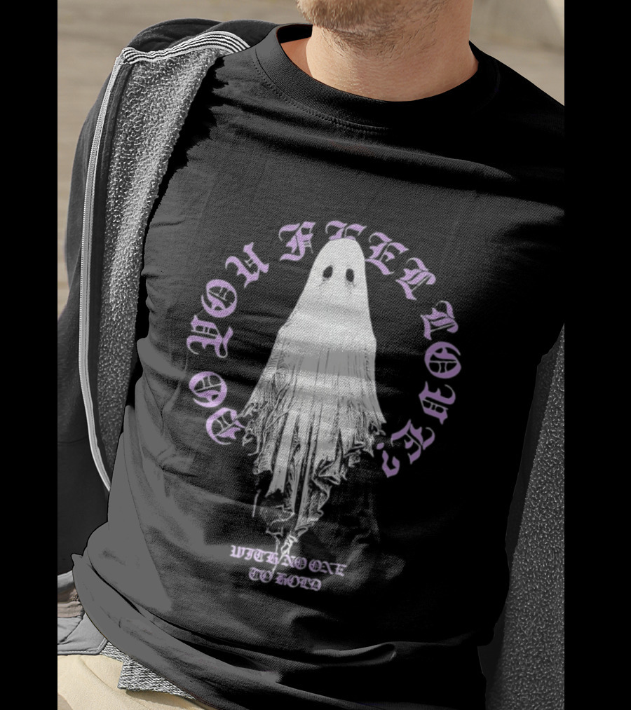 Do You Feel Loved Ghost With No One To Hold T-Shirt