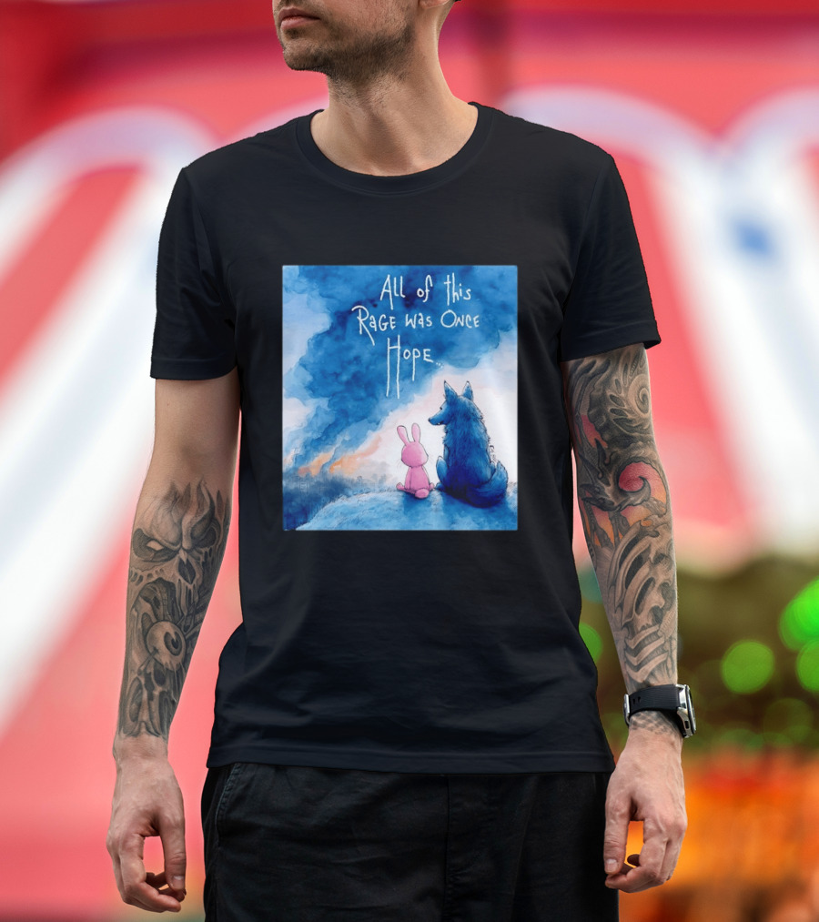 All Of This Rage Was Once Hope Rabbit And Wolf Ing Blue Smoke T-Shirt