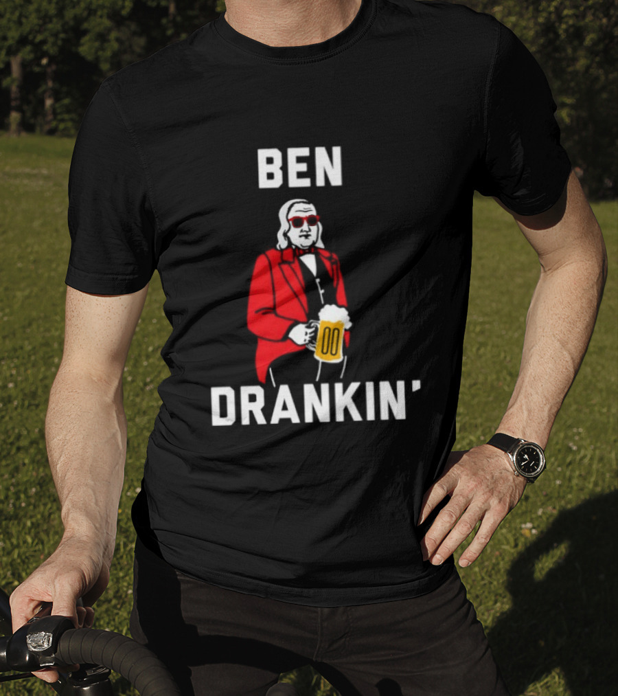 Ben Drankin Benjamin Franklin Beer Founding Fathers T-Shirt