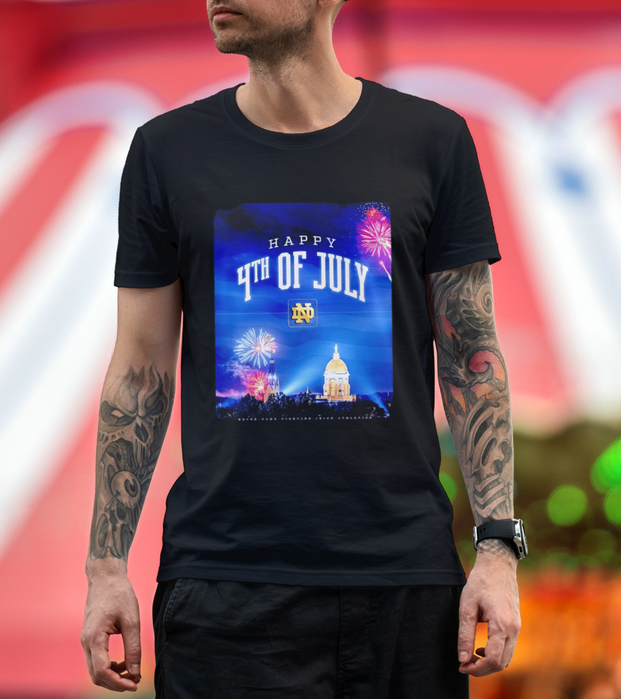 Notre Dame Happy 4th Of July Fireworks Celebration T-Shirt