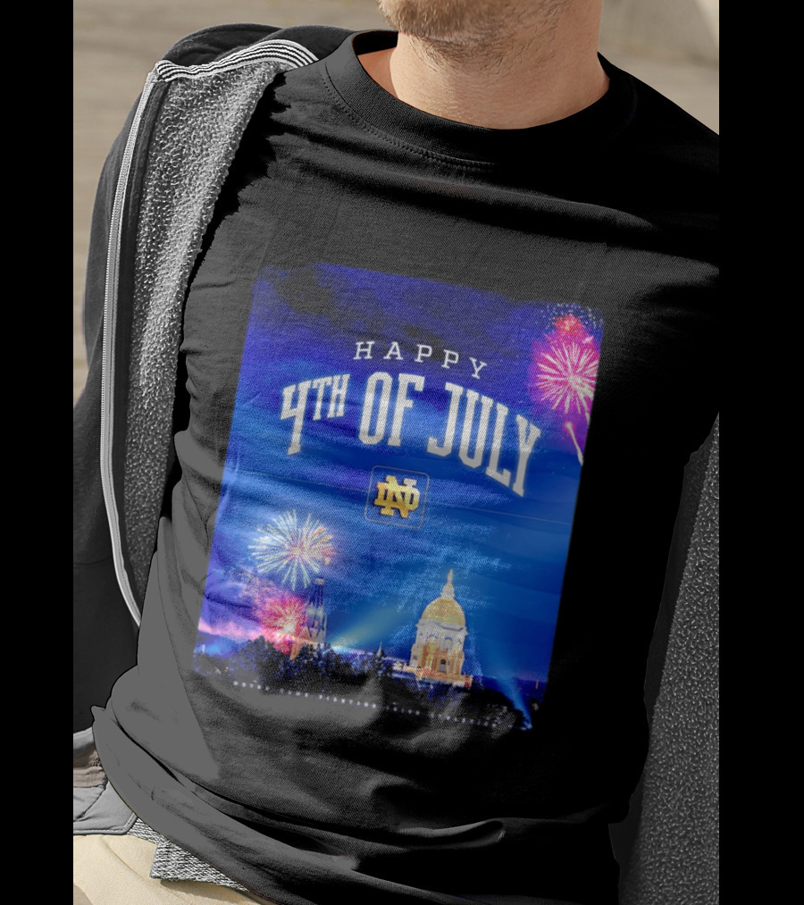 Notre Dame Happy 4th Of July Fireworks Celebration T-Shirt