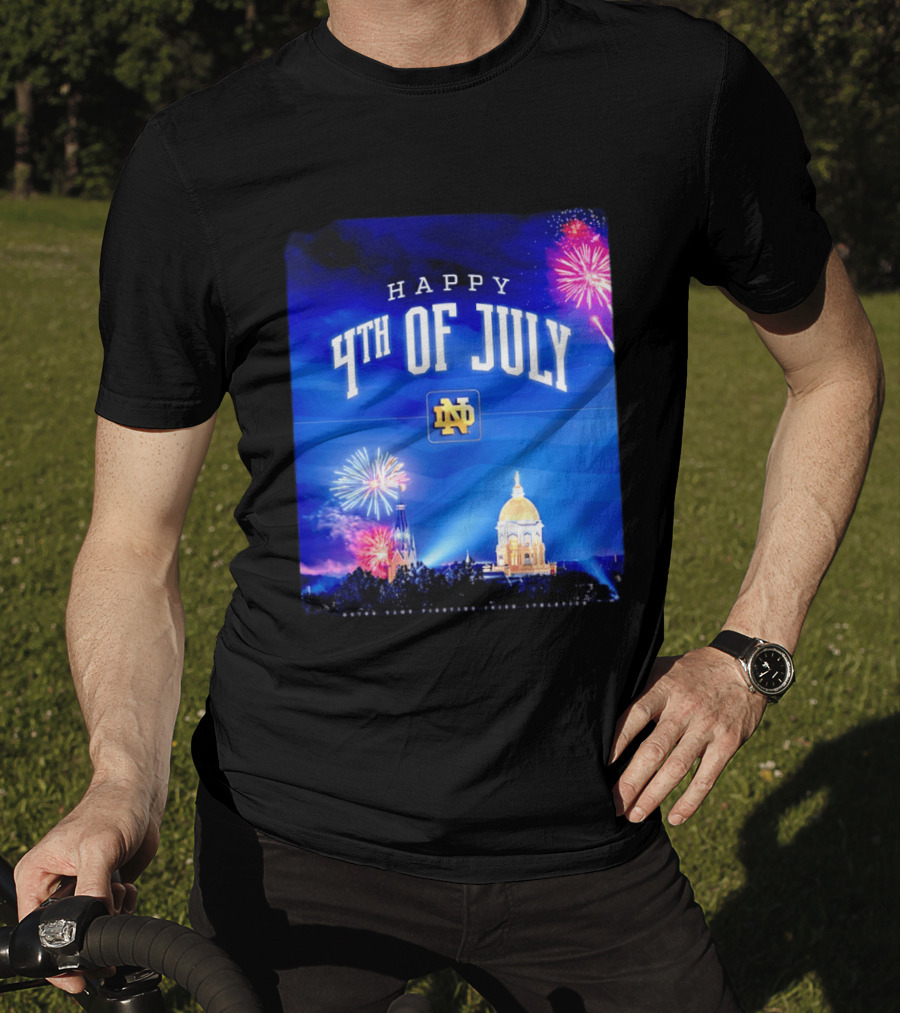 Notre Dame Happy 4th Of July Fireworks Celebration T-Shirt