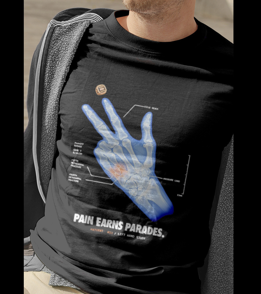 Pain Earns Parades X Ray Left Hand Study Detailed Anatomy T-Shirt
