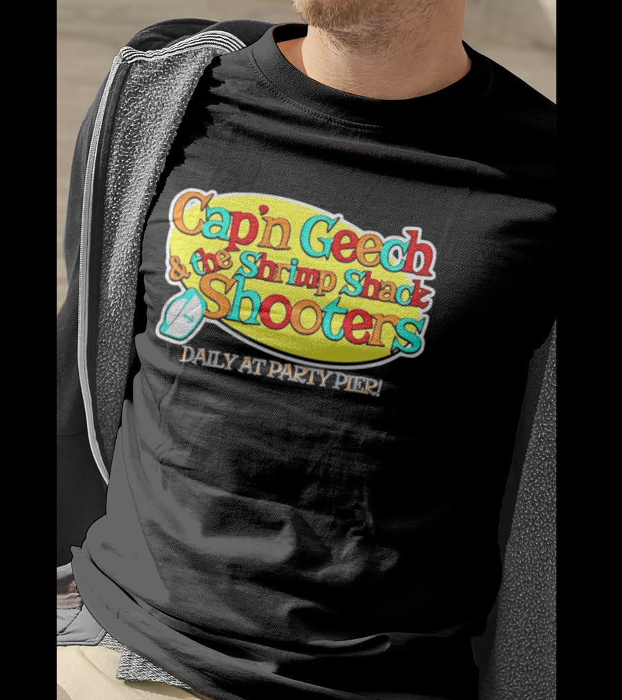 Cap'n Geech And The Shrimp Shack Shooters Daily At Party Pier Logo And Fun T-Shirt