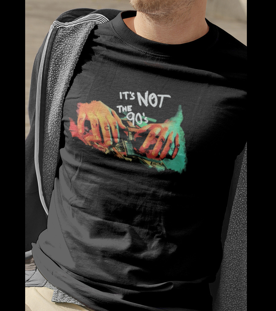 It's Not The 90's Colorful Hand T-Shirt