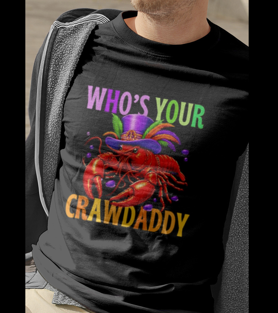 Who's Your Crawdaddy Mardi Gras Crawfish With Beads And Feathers T-Shirt