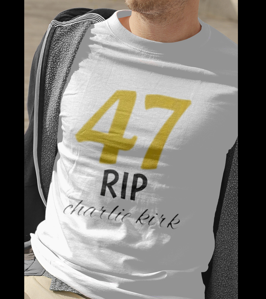 47 Rip Charlie Kirk T-Shirt
