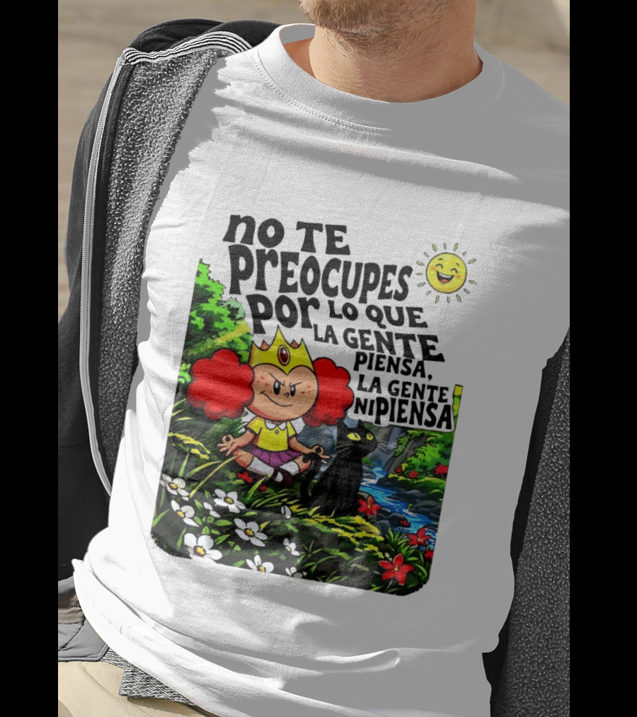 No Te Preocupes Por Lo Que La Gente Piensa Meditando Chica Corona Gato T-Shirt