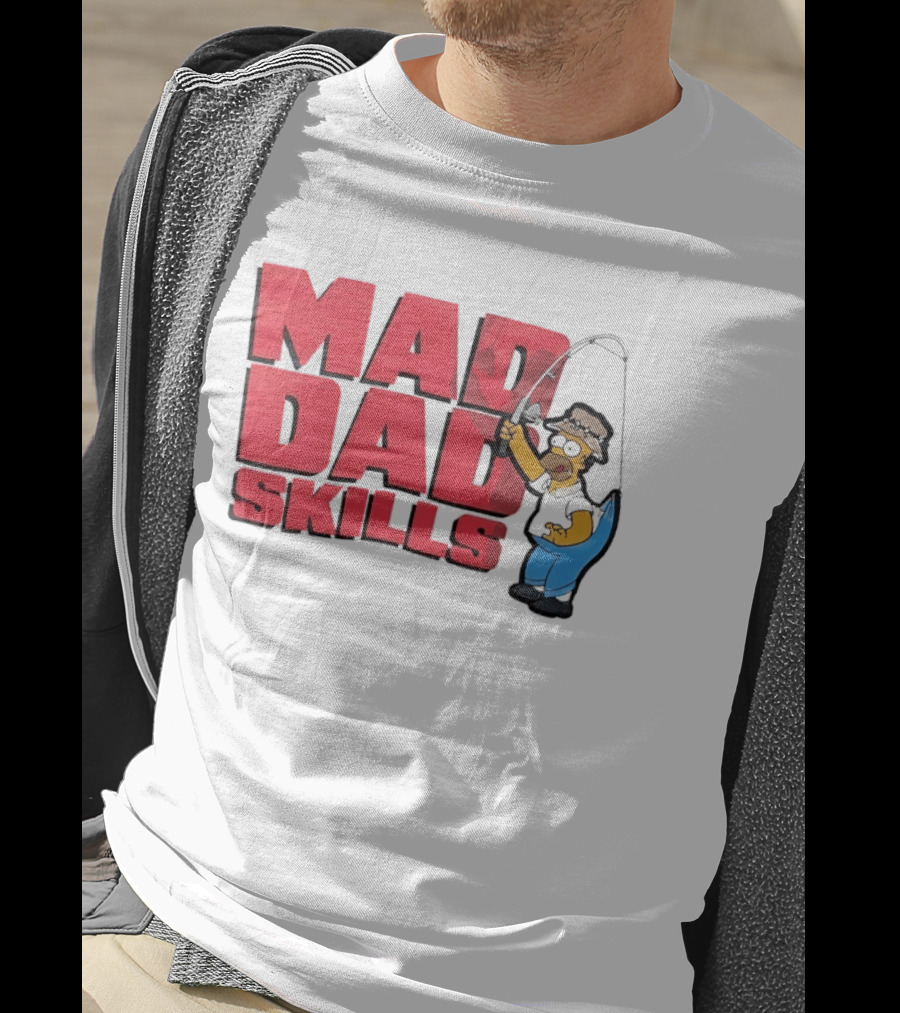 Mad Dad Skills Simps Homer Fishing T-Shirt