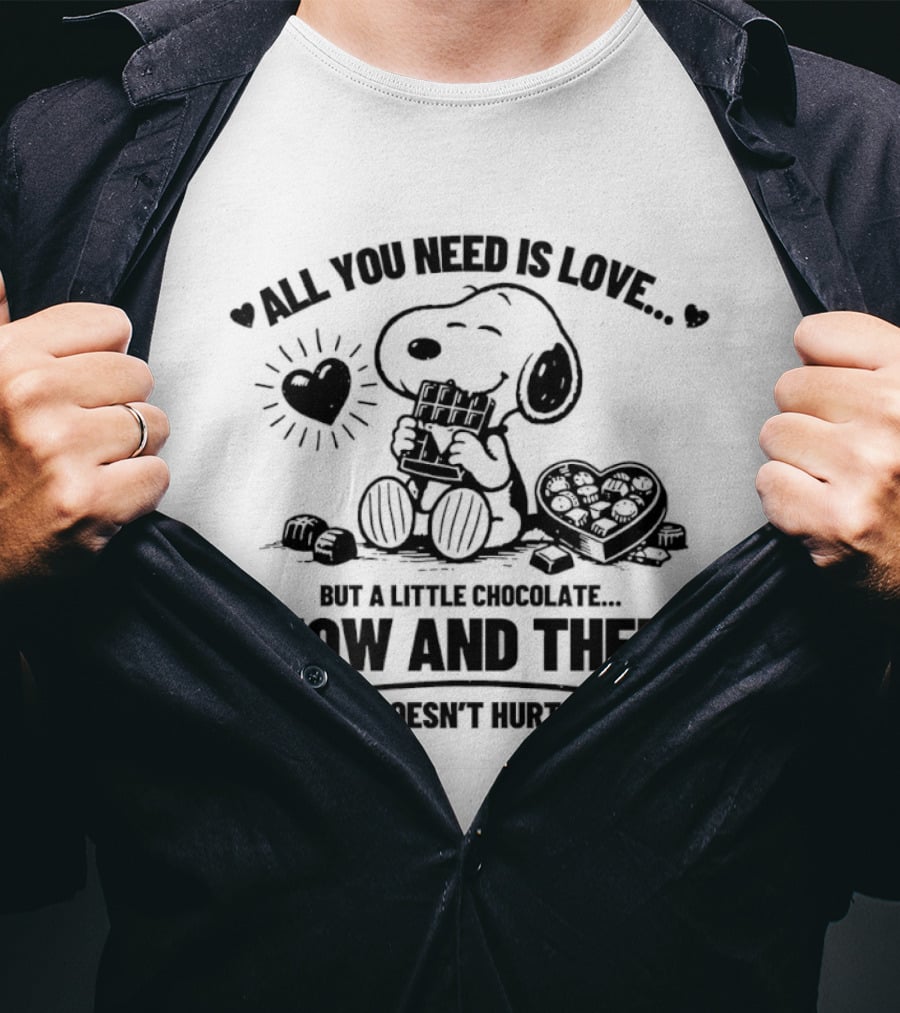 Snoopy All You Need Is Love Chocolate Now And Then Doesn't Hurt T-Shirt