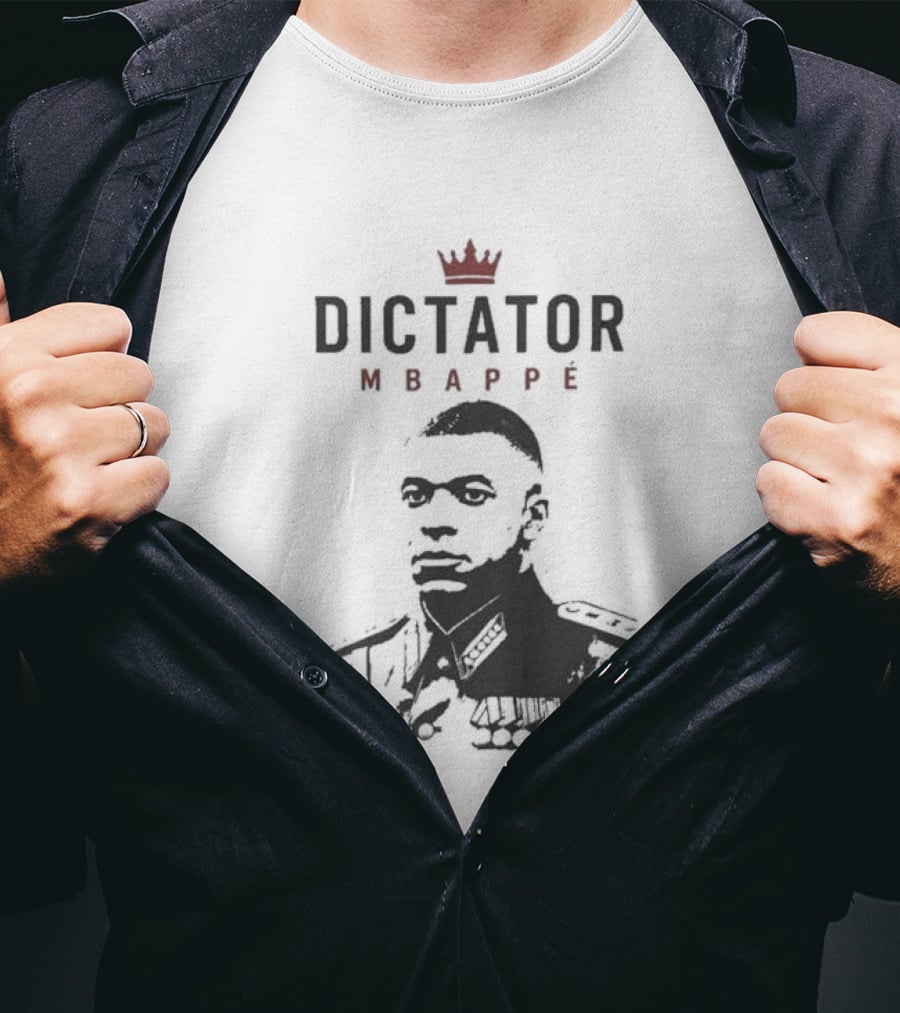 Dictator Mbappe Crowned Leader T-Shirt