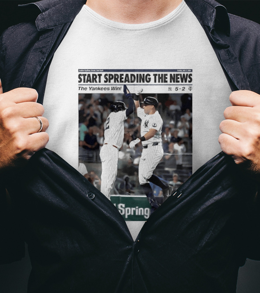 Yankee Stadium New York Start Spreading The News The Yankees Win T-Shirt