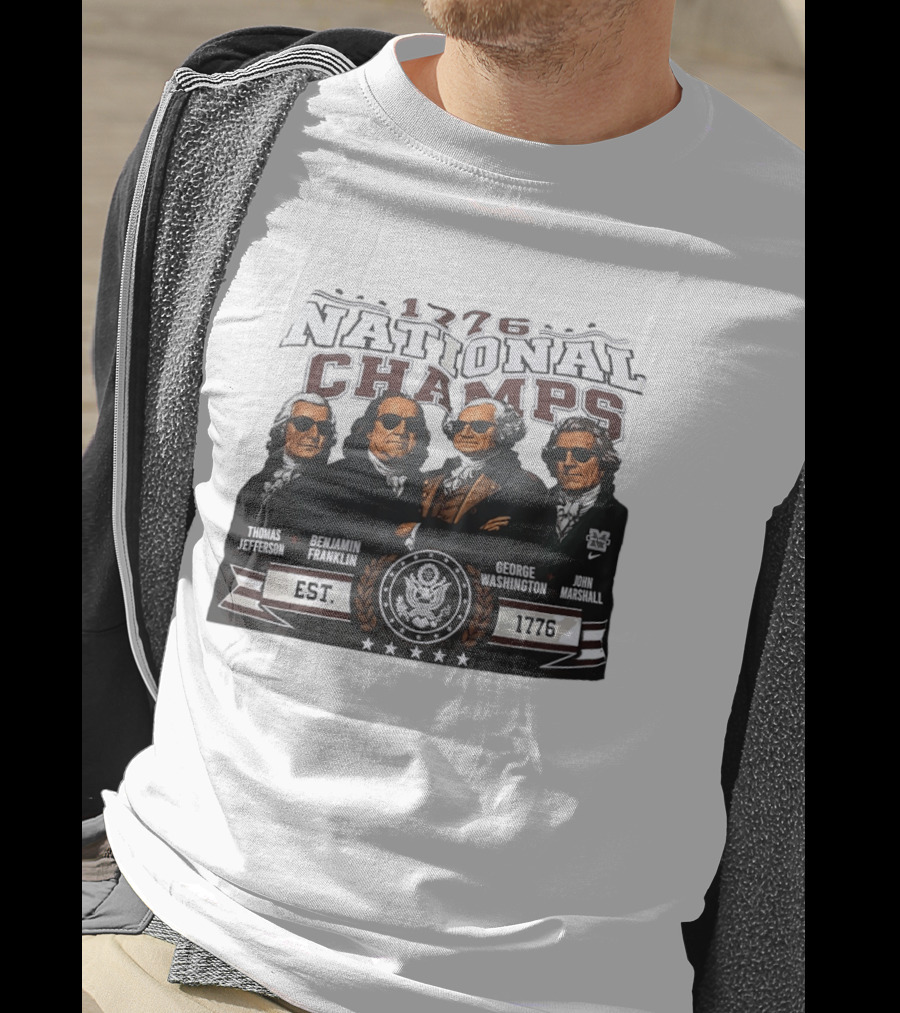 Thomas Jefferson Benjamin Franklin George Washington John Marshall 1776 National Champs EST 1776 T-Shirt