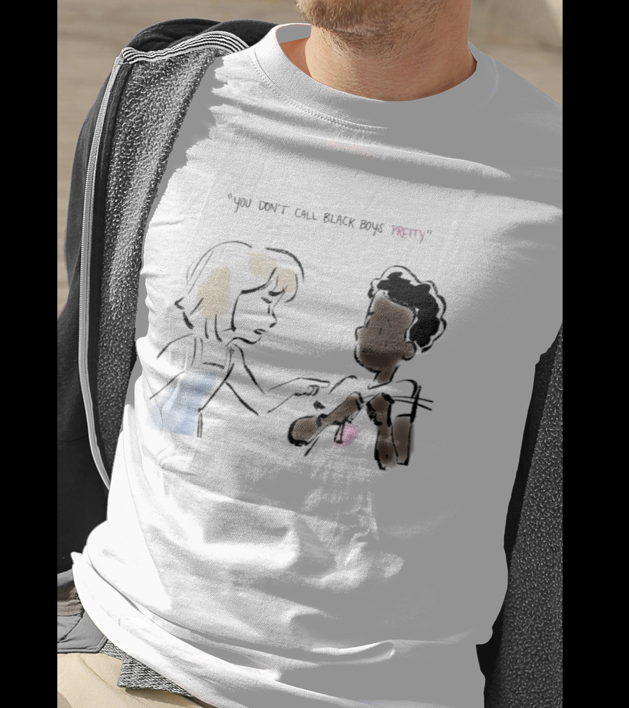 You Don't Call Black Boys Pretty" Social Justice Message With Illustrative Characters T-Shirt