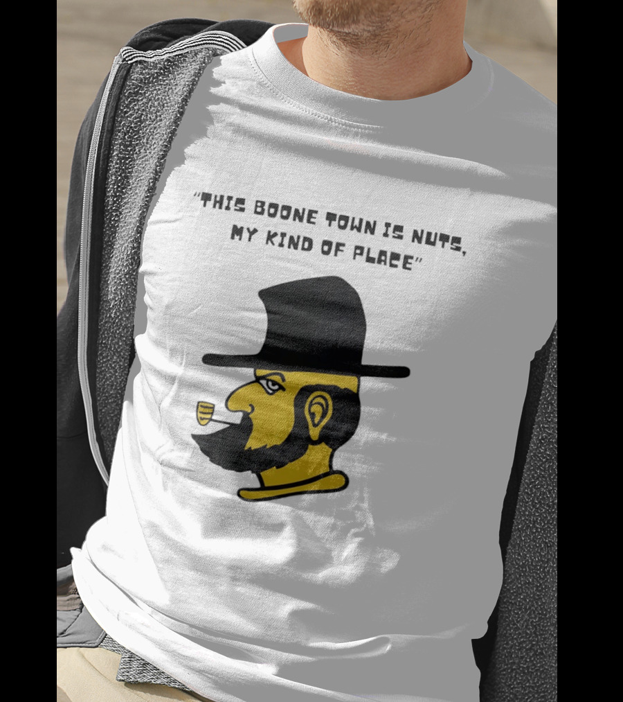 Boone Town Is Nuts My Kind Of Place Appalachian State Mountaineers Yosef T-Shirt