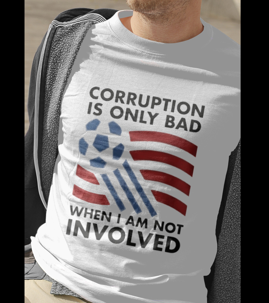 Corruption Is Only Bad When I Am Not Involved Soccer Ball Red Blue Stripes T-Shirt