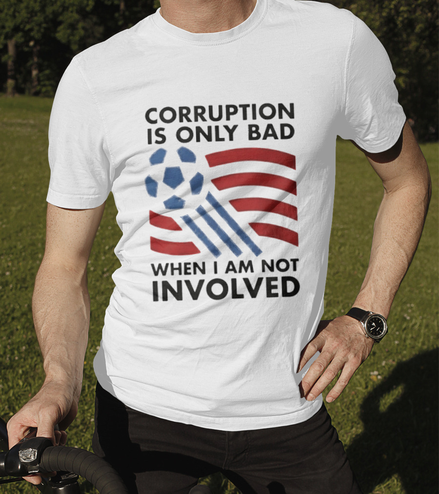 Corruption Is Only Bad When I Am Not Involved Soccer Ball Red Blue Stripes T-Shirt