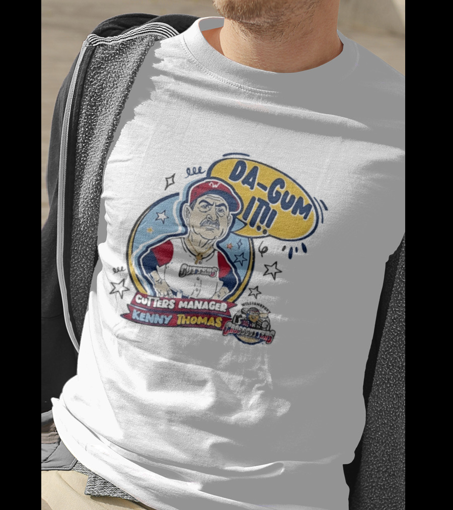Cutters Manager Kenny Thomas Da Gum It Baseball T-Shirt