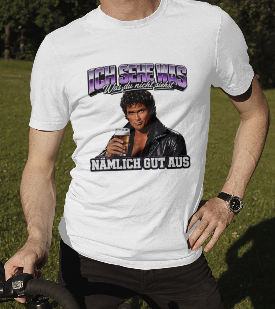 David Hasselhoff Ich Sehe Was Was Du Nicht Siehst Nämlich Gut Aus Iconic Pose With Beer And Leather Jacket T-Shirt