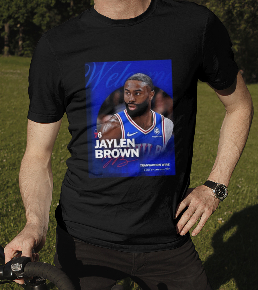 Jaylen Brown Philadelphia 76ers Welcome Transaction Wire Bank Of America T-Shirt