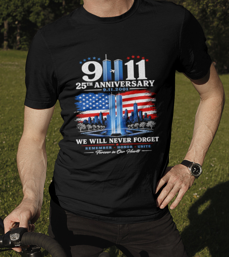 9 11 25th Anniversary 2001 We Will Never Forget Forever In Our Hearts Twin Towers American Flag T-Shirt