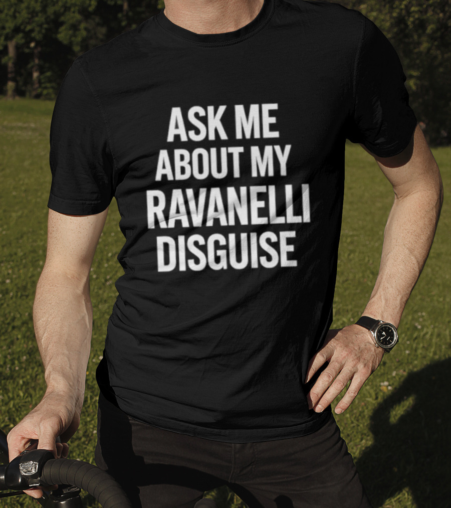 Ask Me About My Ravanelli Disguise Football T-Shirt